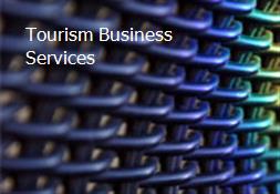 Tourism Business Services Powerpoint Presentation