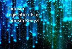 Tourism Legislation Eco Tourism Kenya Powerpoint Presentation