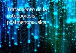 Tratamiento de la osteoporosis postmenopausica Powerpoint Presentation
