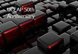 UCEAP 50th Anniversary Powerpoint Presentation