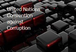 United Nations Convention against Corruption Powerpoint Presentation