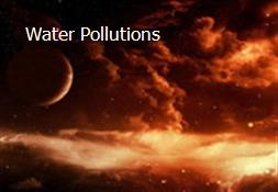 Water Pollutions Powerpoint Presentation