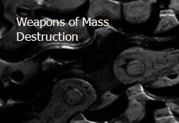 Weapons of Mass Destruction Powerpoint Presentation