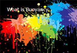 What is Buoyancy Powerpoint Presentation