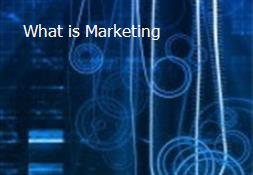 What is Marketing Powerpoint Presentation