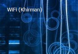 WiFi (Khirman) Powerpoint Presentation