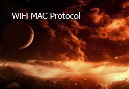 WiFi MAC Protocol Powerpoint Presentation
