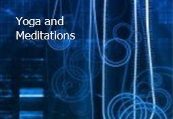 Yoga and Meditations Powerpoint Presentation