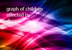 graph of children affected by divorce Powerpoint Presentation