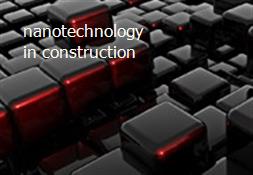 nanotechnology in construction Powerpoint Presentation