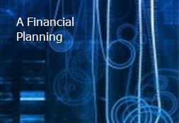 A Financial Planning Powerpoint Presentation