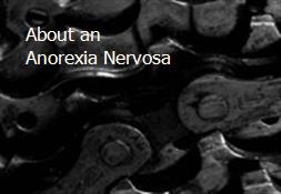 About an Anorexia Nervosa Powerpoint Presentation