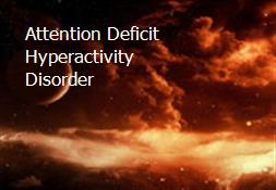 Attention Deficit Hyperactivity Disorder Powerpoint Presentation