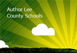 Author Lee County Schools Powerpoint Presentation