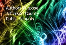 Authors Purpose Jefferson County Public Schools Powerpoint Presentation