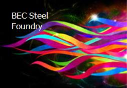 BEC Steel Foundry Powerpoint Presentation