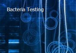 Bacteria Testing Powerpoint Presentation