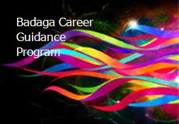 Badaga Career Guidance Program Powerpoint Presentation