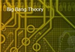 Big Bang Theory Powerpoint Presentation