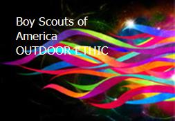 Boy Scouts of America OUTDOOR ETHIC Powerpoint Presentation