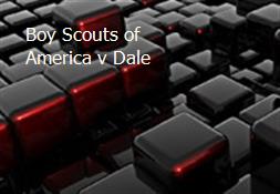 Boy Scouts of America v Dale Powerpoint Presentation