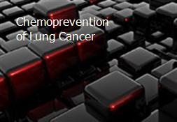 Chemoprevention of Lung Cancer Powerpoint Presentation
