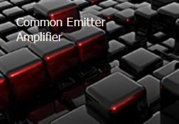 Common-Emitter Amplifier Powerpoint Presentation