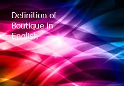 Definition of Boutique in English Powerpoint Presentation