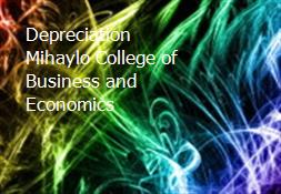 Depreciation Mihaylo College of Business and Economics Powerpoint Presentation