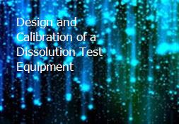 Design and Calibration of a Dissolution Test Equipment Powerpoint Presentation