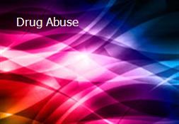 Drug Abuse & Addiction Powerpoint Presentation