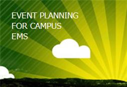 EVENT PLANNING FOR CAMPUS EMS Powerpoint Presentation