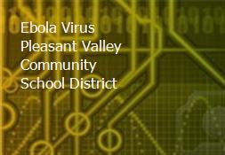 Ebola Virus Pleasant Valley Community School District Powerpoint Presentation