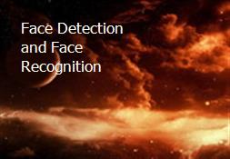 Face Detection and Face Recognition Powerpoint Presentation