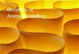 Genetics of Animal Breeding Powerpoint Presentation