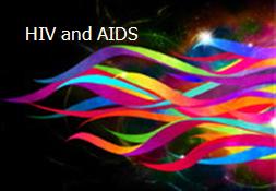 HIV and AIDS Powerpoint Presentation