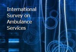 International Survey on Ambulance Services Powerpoint Presentation
