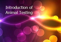 Introduction of Animal Testing Powerpoint Presentation