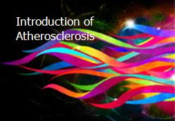 Introduction of Atherosclerosis Powerpoint Presentation