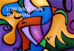 LOW BACK PAIN IN HUMAN Powerpoint Presentation