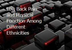 Low Back Pain and Physical Function Among Different Ethnicities Powerpoint Presentation