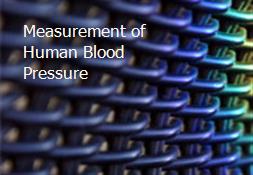 Measurement of Human Blood Pressure Powerpoint Presentation