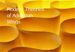 Modern Theories of Addiction-Wings Powerpoint Presentation