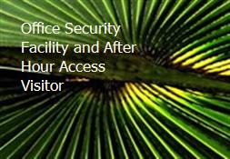 Office Security Facility and After Hour Access Visitor Powerpoint Presentation