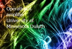 Operational amplifier University of Minnesota Duluth Powerpoint Presentation