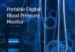 Portable Digital Blood Pressure Monitor Powerpoint Presentation