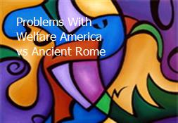 Problems With Welfare America vs Ancient Rome Powerpoint Presentation