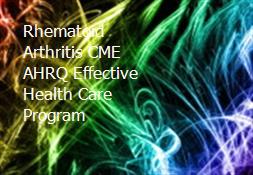 Rhematoid Arthritis CME-AHRQ Effective Health Care Program Powerpoint Presentation