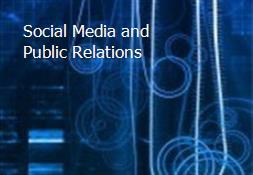 Social Media and Public Relations Powerpoint Presentation