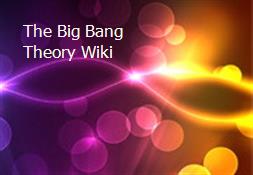 The Big Bang Theory Wiki Powerpoint Presentation